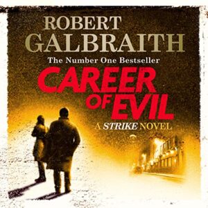 Career of Evil by Robert Galbraith Career of Evil by Robert Galbraith