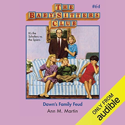 Dawn’s Family Feud (The Baby-Sitters Club #64)