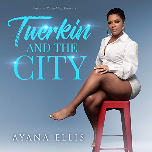 Twerkin And The City: The Female Guide To Shakin’ Yo Ass…But Watching Yourself.