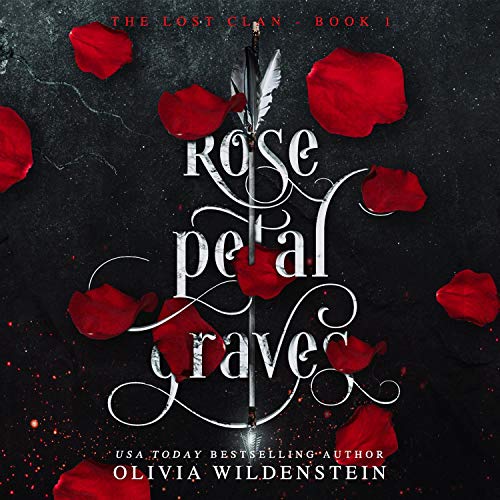 Rose Petal Graves (The Lost Clan #1)
