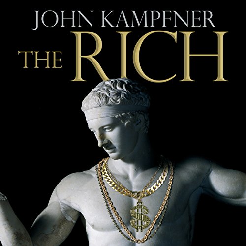 The Rich: From Slaves to Super Yachts: A 2000-Year History