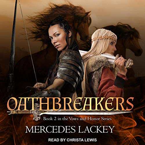 Oathbreakers (Valdemar: Vows and Honor #2)
