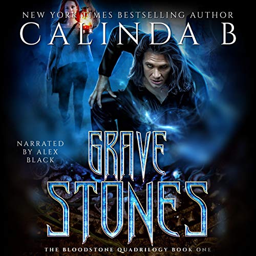 Grave Stones (The Bloodstone Quadrilogy #1)