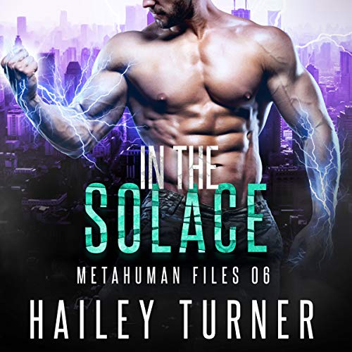 In the Solace (Metahuman Files #6)