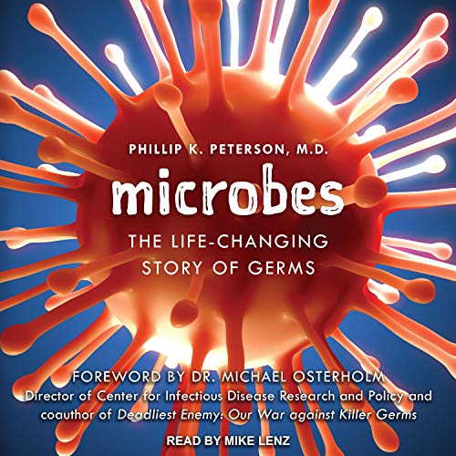 Microbes: The Life-Changing Story of Good Germs and Bad Bacteria