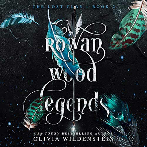 Rowan Wood Legends (The Lost Clan #2)