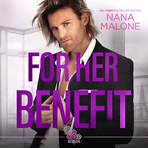 For Her Benefit (See No Evil Trilogy #3)