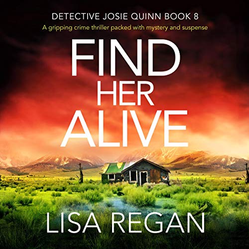 Find Her Alive (Detective Josie Quinn #8)