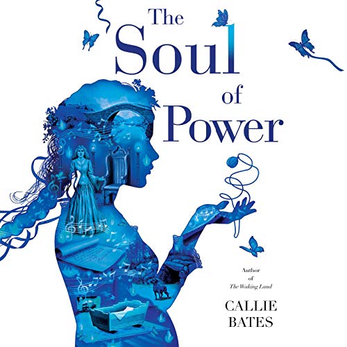 The Soul of Power (The Waking Land #3)