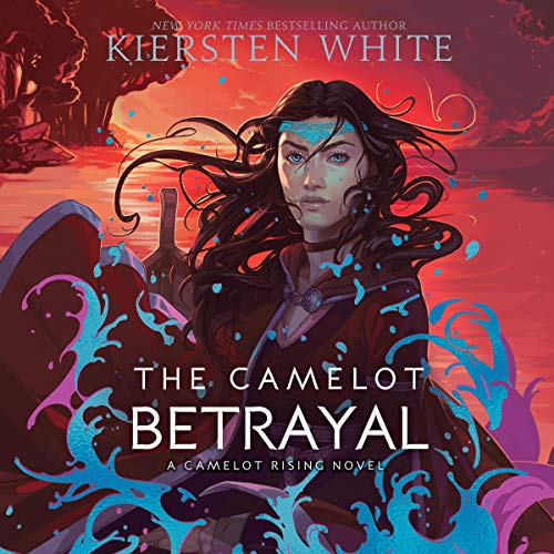 The Camelot Betrayal (Camelot Rising #2)