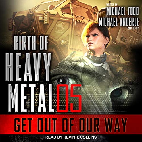 Get Out Of Our Way (Birth of Heavy Metal #5)