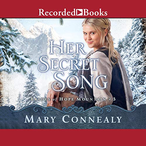 Her Secret Song (Brides of Hope Mountain #3)
