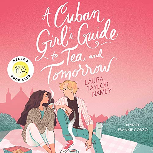 A Cuban Girl’s Guide to Tea and Tomorrow