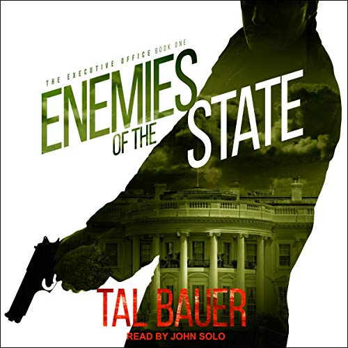 Enemies of the State: (The Executive Office #1)