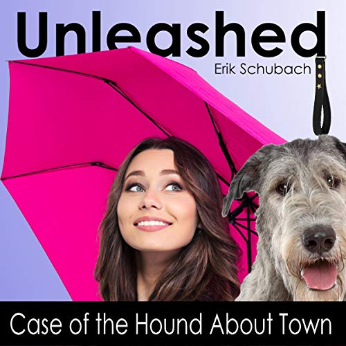 Unleashed: Case of the Hound About Town (Unleashed #7)