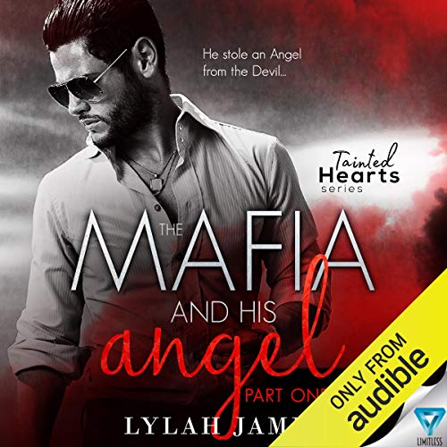 The Mafia And His Angel (Tainted Hearts #1)