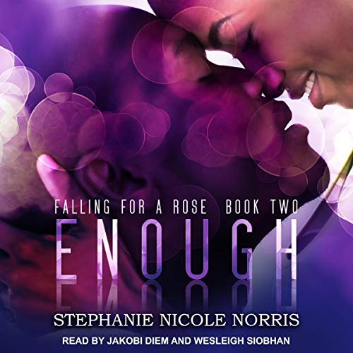 Enough (Falling for a Rose #2)