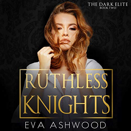 Ruthless Knights (The Dark Elite #2)