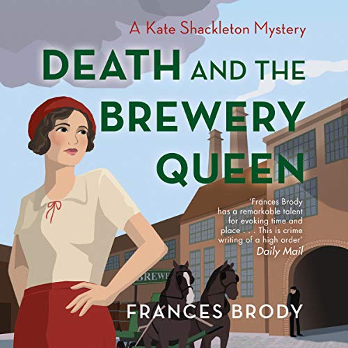 Death and the Brewery Queen (Kate Shackleton #12)