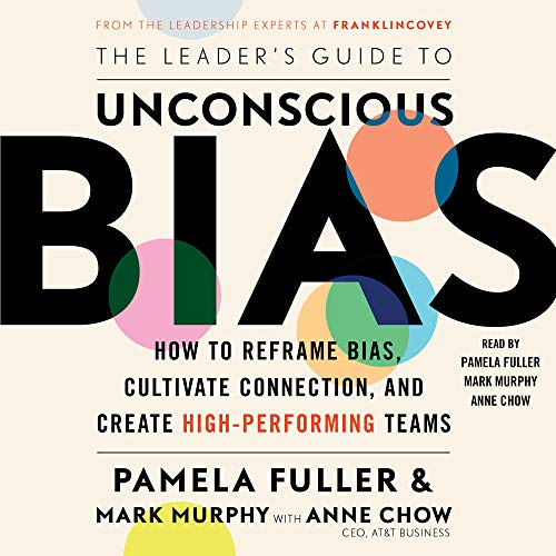 Unconscious Bias: Understanding Bias to Unleash Potential