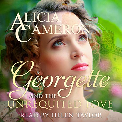 Georgette and the Unrequited Love (Sisters of Castle Fortune #1)