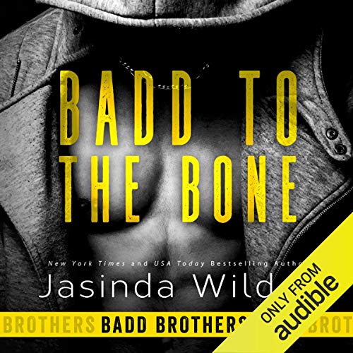 Badd to the Bone (Badd Brothers #3)