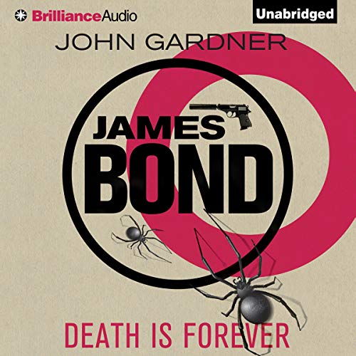 James Bond: Death is Forever (John Gardner’s Bond #12)