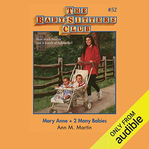 Mary Anne + 2 Many Babies (The Baby-Sitters Club #52)