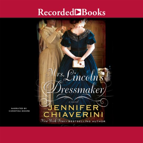 Mrs. Lincoln’s Dressmaker