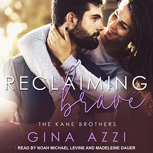 Reclaiming Brave (The Kane Brothers #3)