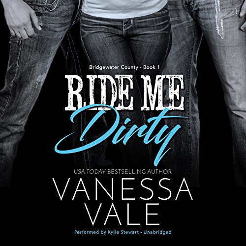 Ride Me Dirty (Bridgewater County #1)