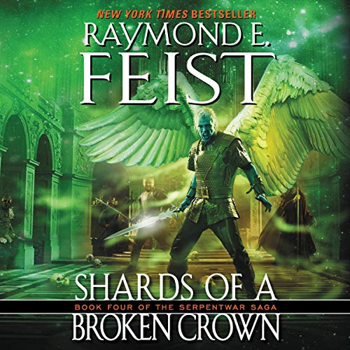 Shards of a Broken Crown (The Serpentwar Saga #4)