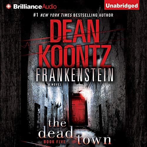 The Dead Town (Dean Koontz’s Frankenstein #5)