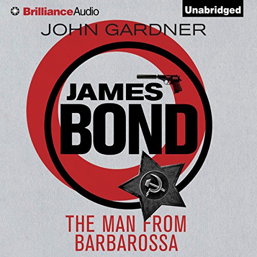 The Man from Barbarossa (John Gardner’s Bond #11)