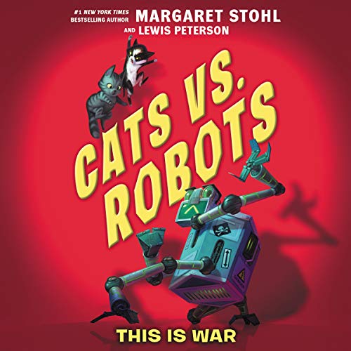This is War (Cats vs. Robots #1)