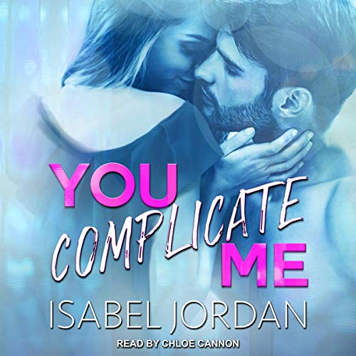 You Complicate Me (You Complicate Me Duet #1)
