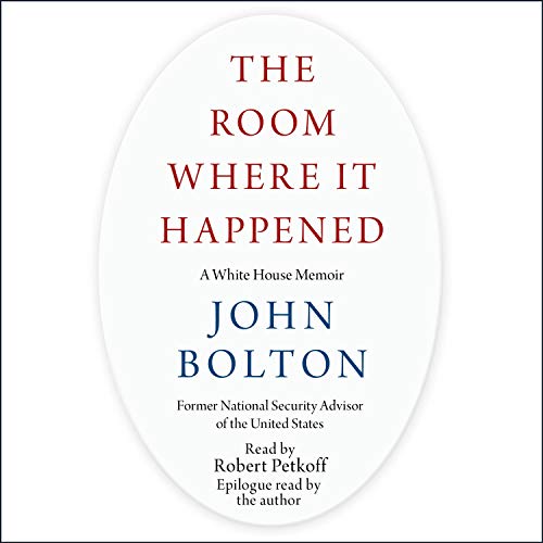 The Room Where It Happened: A White House Memoir