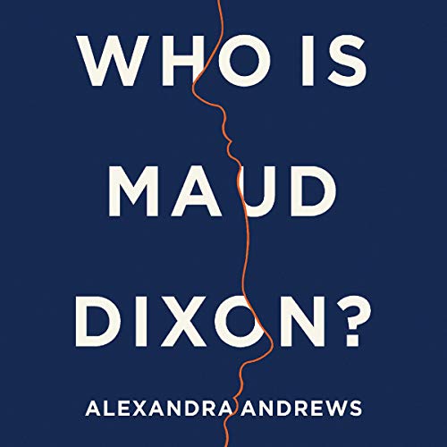 Who Is Maud Dixon?