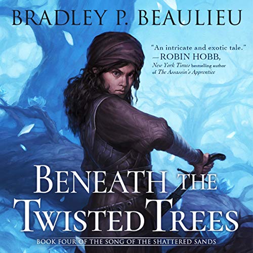 Beneath the Twisted Trees (The Song of the Shattered Sands #4)