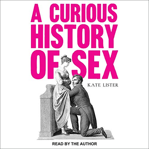 A Curious History of Sex