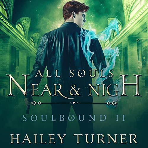 All Souls Near & Nigh (Soulbound #2)