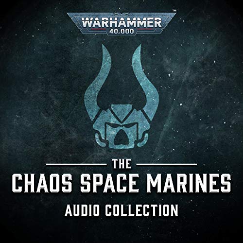 The Chaos Space Marines Audio Collection (Warhammer 40,000)