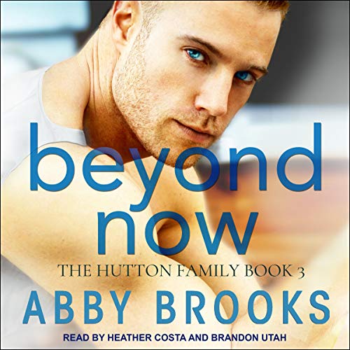 Beyond Now (The Hutton Family #3)