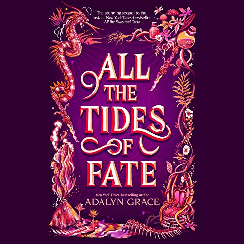 All the Tides of Fate (All the Stars and Teeth #2)