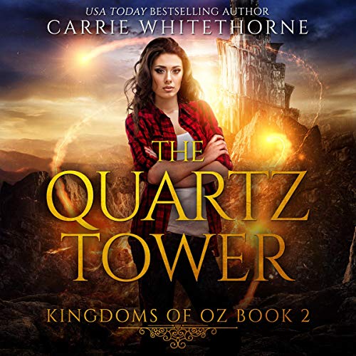 The Quartz Tower (Kingdoms of Oz #2)