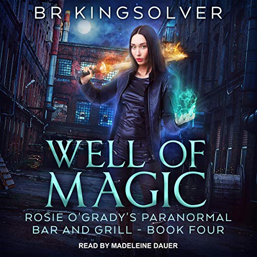 Well of Magic (Rosie O’Grady’s Paranormal Bar and Grill #4)