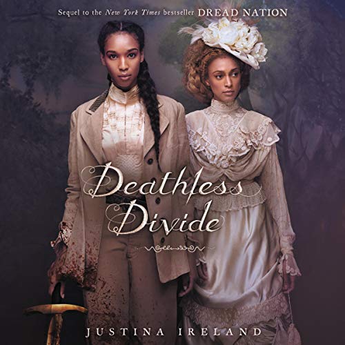 Deathless Divide (Dread Nation #2)