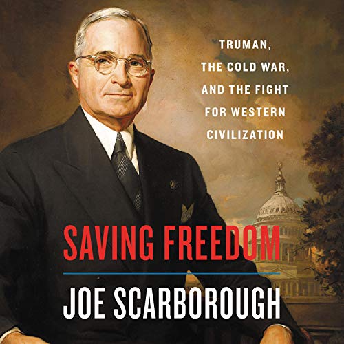 Saving Freedom: Truman, the Cold War, and the Fight for the Future of Europe