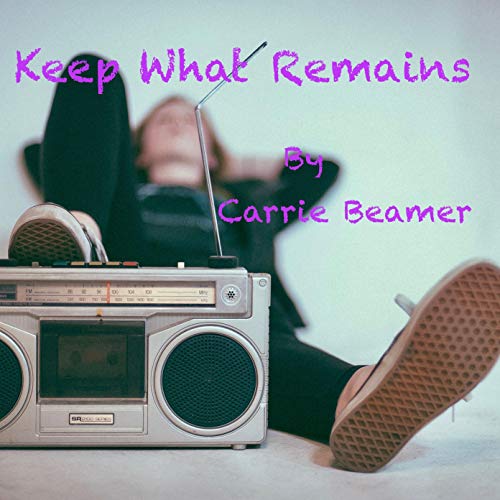 Keep What Remains