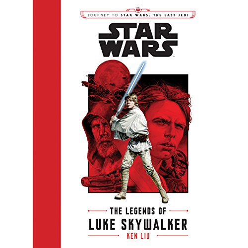 The Legends of Luke Skywalker (Journey to Star Wars: The Last Jedi)